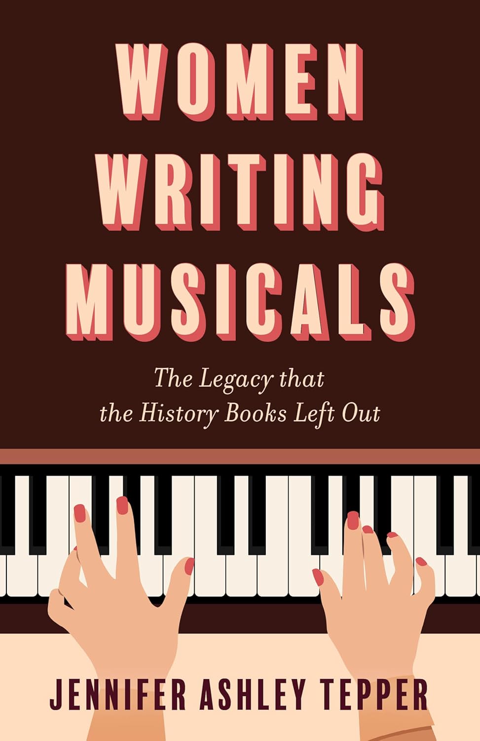 Women Writing Musicals: The Legacy That the History Books Left Out Cover