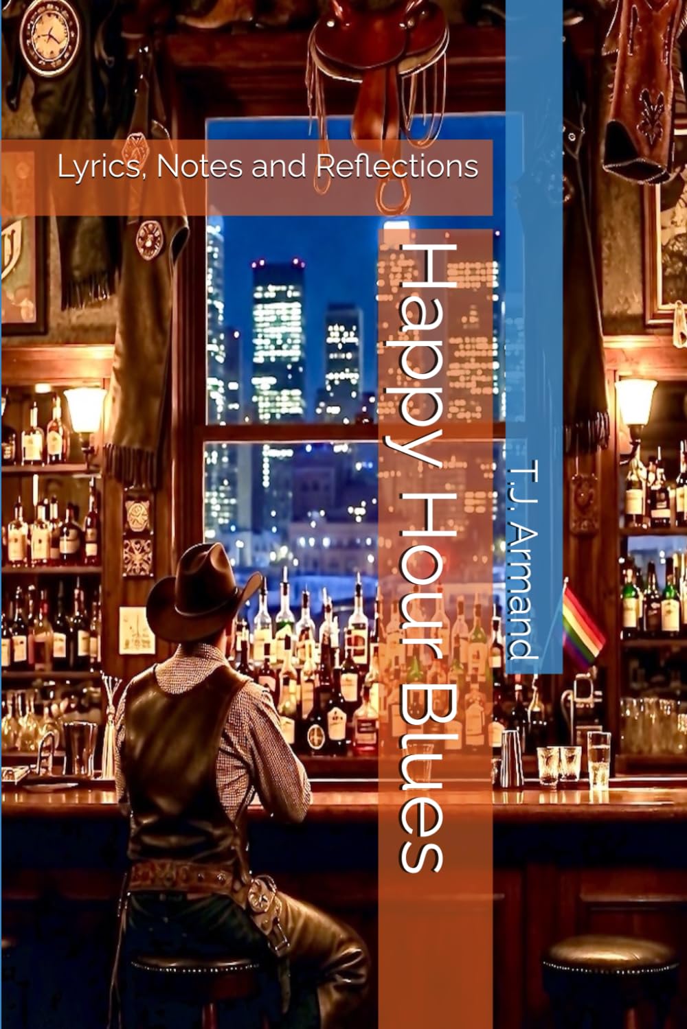 Happy Hour Blues: Lyrics, Notes and Reflections by TJ Armand’