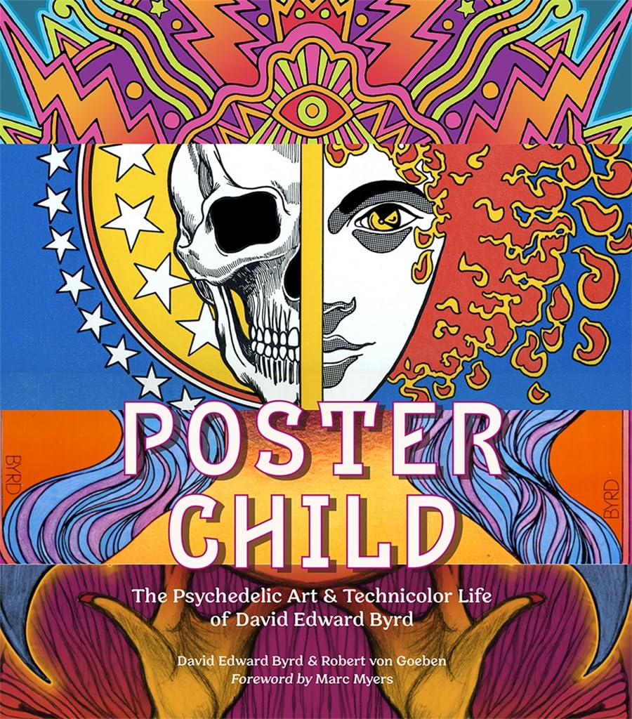 Poster Child: The Psychedelic Art & Technicolor Life of David Edward Byrd Cover