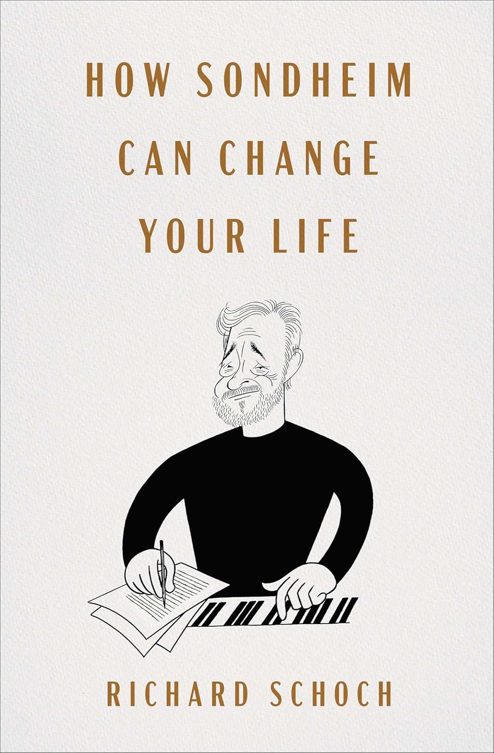 How Sondheim Can Change Your Life by Richard Schloch