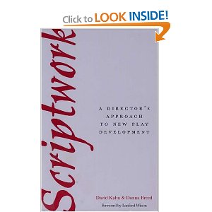 Scriptwork: A Director's Approach to New Play Development by David Kahn, Donna Breed 