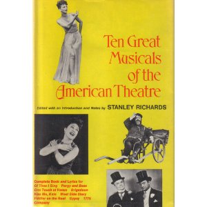 Ten Great Musicals of the American Theatre by Stanley Richardson