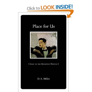 Place for Us: Essay on the Broadway Musical by D. A. Miller