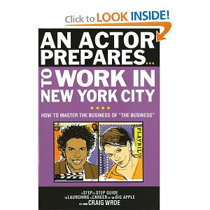 An Actor Prepares to Work in New York City by Craig Wroe