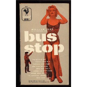 Bus Stop: A Three-Act Romance by William Inge