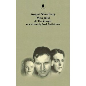 Miss Julie and The Stronger: Two Plays by August Strindberg