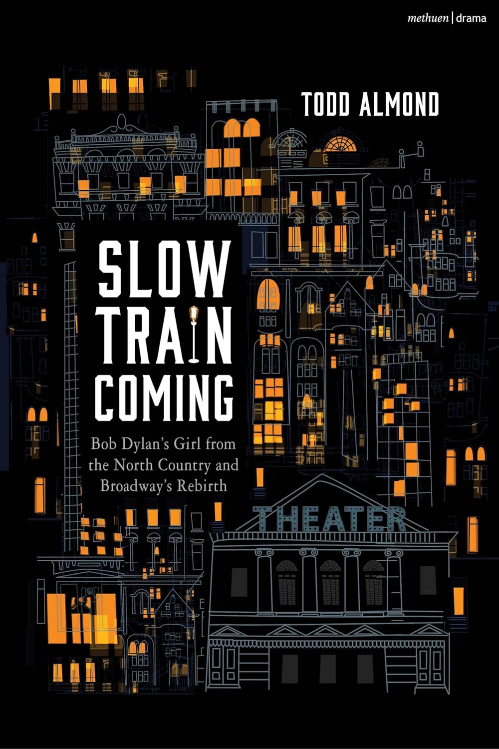 Slow Train Coming: Bob Dylan’s Girl From the North Country and Broadway's Rebirth Cover