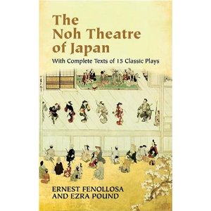 The Noh Theatre of Japan: With Complete Texts of 15 Classic Plays by Ernest Fenollosa, Ezra Pound 