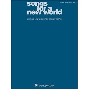 Songs for a New World: Piano/Vocal Selections by Jason Robert Brown