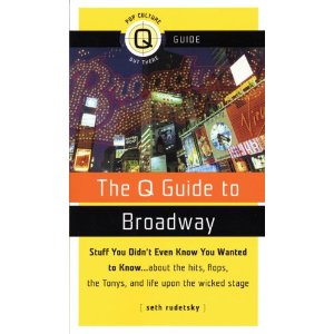 The Q Guide to Broadway by Seth Rudetsky