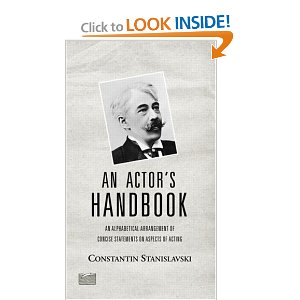 An Actor's Handbook: An Alphabetical Arrangement of Concise Statements on Aspects of Acting by Constantin Stanislavski