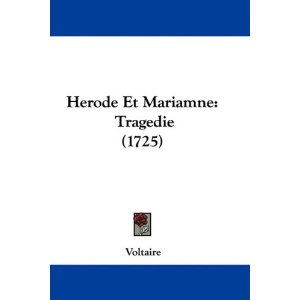 Herode Et Mariamne by Voltaire