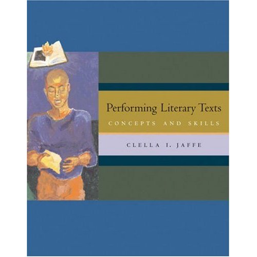Performing Literary Texts: Concepts and Skills by Clella Jaffe