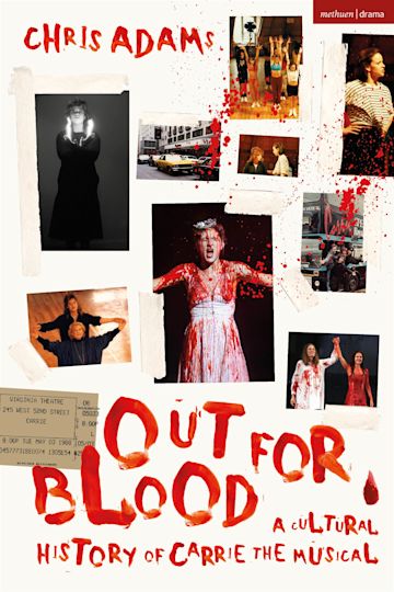 Out For Blood: A Cultural History of Carrie the Musical Cover