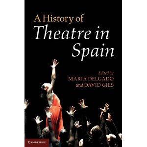 A History of Theatre in Spain by Maria M. Delgado