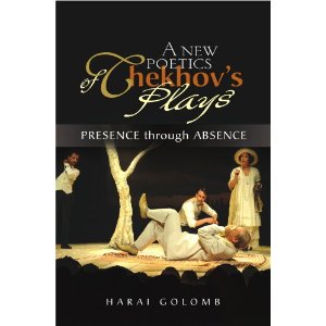 A New Poetics of Chekhov's Plays by Harai Golomb 