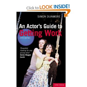 An Actor's Guide to Getting Work by Simon Dunmore