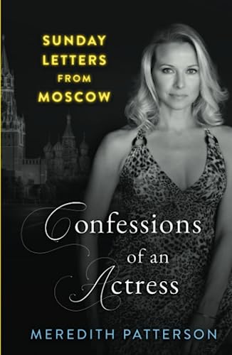 Confessions of an Actress: Sunday Letters from Moscow Cover