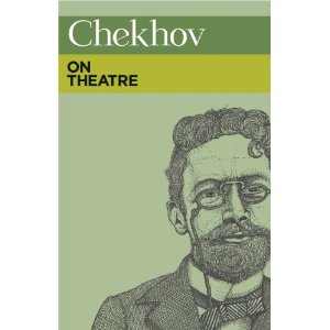 Chekhov on Theatre by 