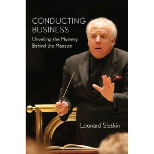 Conducting Business by Leonard Slatkin