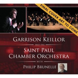 Garrison Keillor and the Saint Paul Chamber Orchestra by Garrison Keillor
