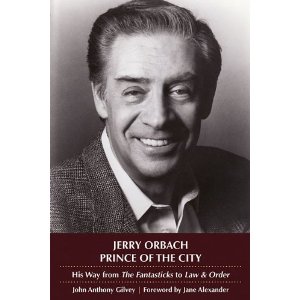 Jerry Orbach, Prince of the City by John Anthony Gilvey