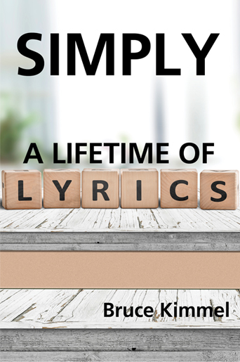 Simply: A Lifetime of Lyrics by Bruce Kimmel 