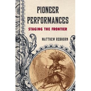 Pioneer Performances by Matthew Rebhorn