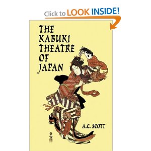 The Kabuki Theatre of Japan by A. C. Scott
