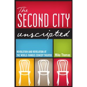 The Second City Unscripted by Mike Thomas