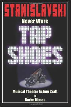 Stanislavski Never Wore Tap Shoes: Musical Theater Acting Craft Cover