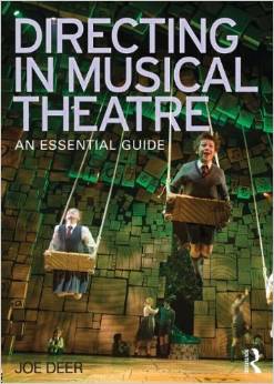 Directing in Musical Theatre: An Essential Guide by Joe Deer 