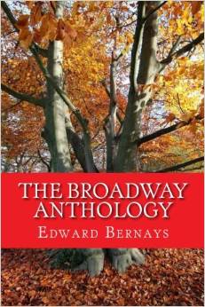 The Broadway Anthology: And Tender Buttons by Edward L. Bernays