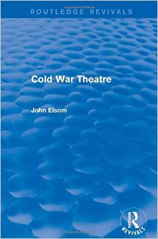 Cold War Theatre by John Elsom