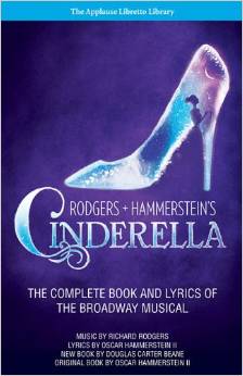 Rodgers + Hammerstein's Cinderella: The Complete Book and Lyrics of the Broadway Musi Cover