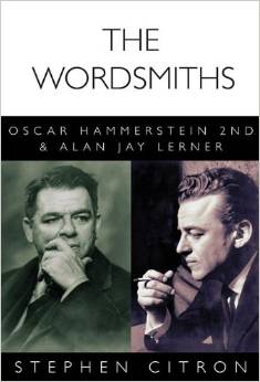 The Wordsmiths: Oscar Hammerstein 2nd and Alan Jay Lerner by Stephen Citron