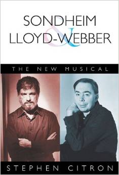 Sondheim and Lloyd-Webber: The New Musical by Stephen Citron