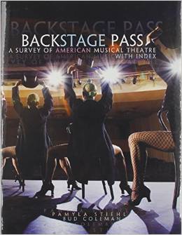 Back Stage Pass: A Survey of American Musical Theater by STIEHL PAMYLA A 