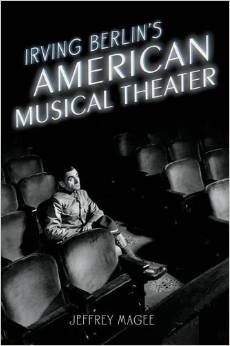 Irving Berlin's American Musical Theater by Jeffrey Magee