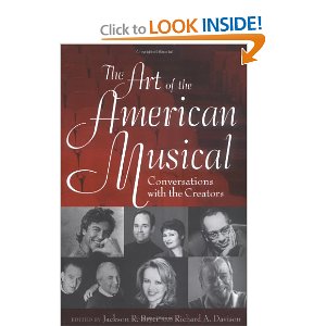 The Art of the American Musical: Conversations with the Creators by Jackson R. Bryer, Richard A. Davison