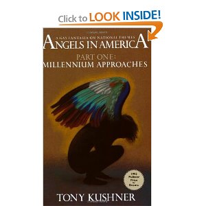 Angels in America, Part One: Millennium Approaches by Tony Kushner