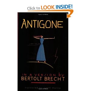 Antigone: In a Version by Bertolt Brecht by Sophocles, Bertolt Brecht 