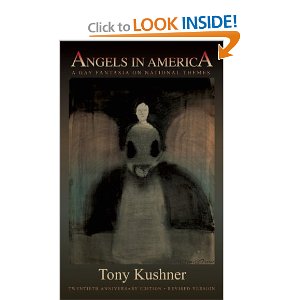 Angels in America: A Gay Fantasia on National Themes (20th Anniversary Edition) by Tony Kushner