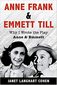 Anne Frank & Emmett Till: Why I Wrote the Play Anne & Emmett by Janet Langhart Cohen