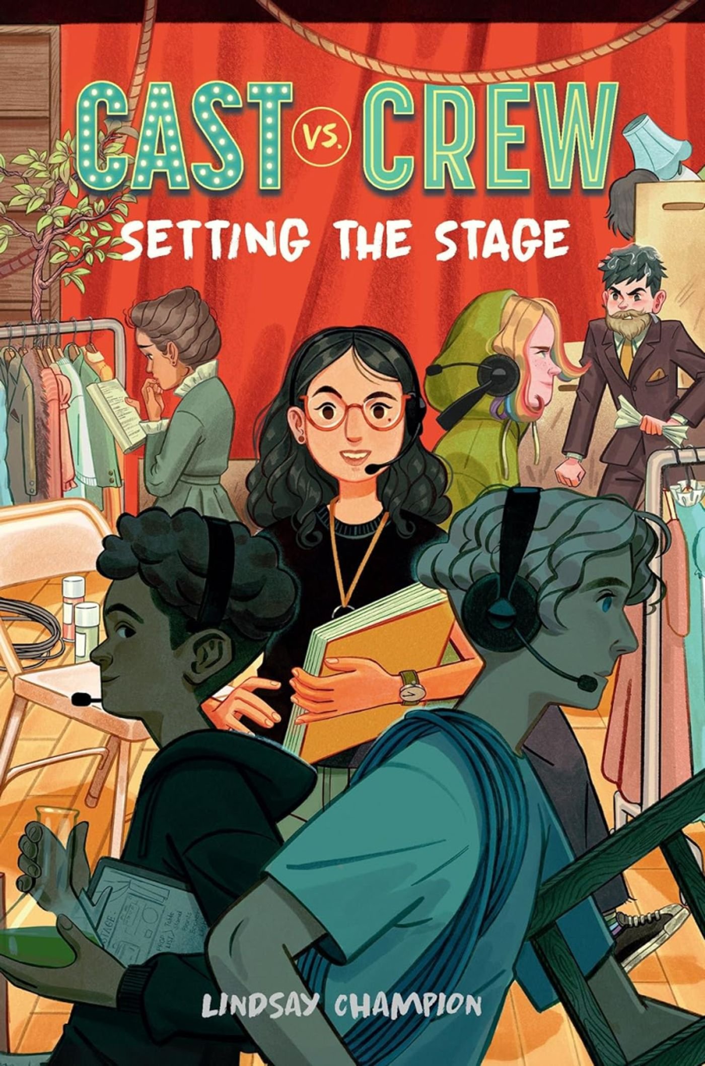 Setting the Stage (Cast vs. Crew) by Lindsay Champion