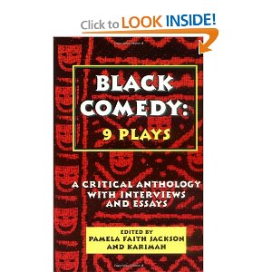 Black Comedy - 9 Plays	by Pamela Faith Jackson, Karimah