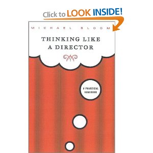 Thinking Like a Director: A Practical Handbook by Michael Bloom