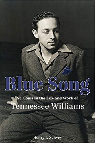 Blue Song: St. Louis in the Life and Work of Tennessee Williams Cover