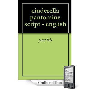 Cinderella Pantomine Script by Paul Blis