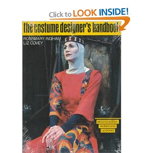 Costume Designer's Handbook: A Complete Guide for Amateur and Professional Costume Designers by Rosemary Ingham, Liz Covey